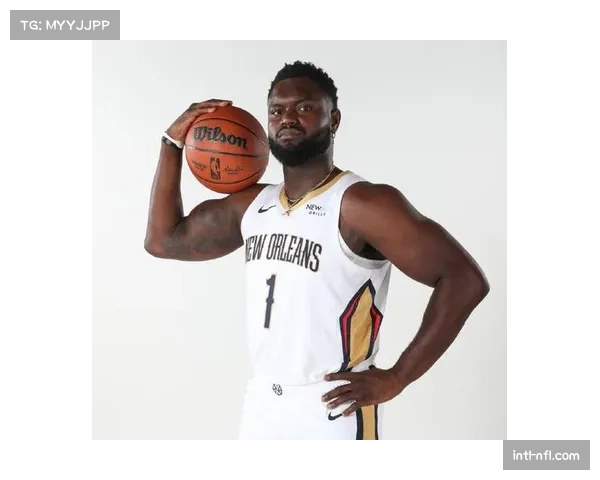 鹈鹕队医接受采访，解释锡安-威廉姆森的负荷管理具体方案